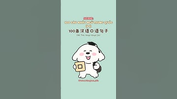 Serie 100 câu khẩu ngữ tiếng Hoa - P1