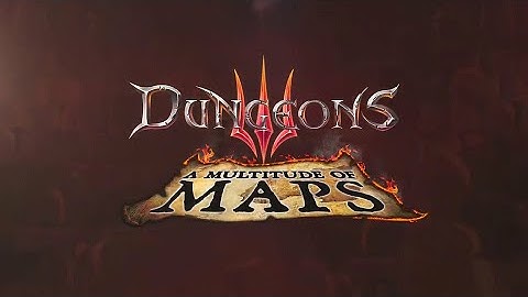 Dungeons 3 "A Multitude of Maps" Trailer