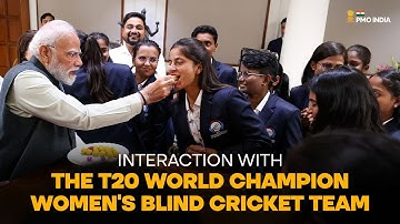 PM Narendra Modi interacts with the T20 World Champion Women’s Blind Cricket Team