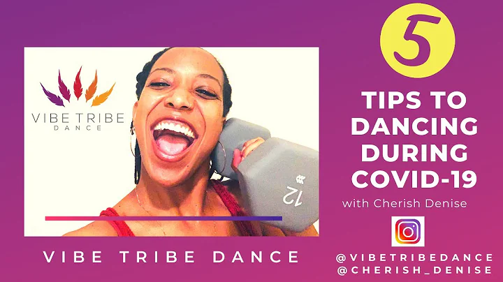 5 Tips to Dancing During the COVID-19 pandemic wit...
