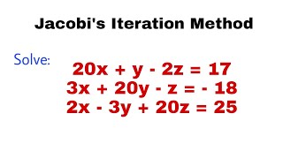15. Jacobi's Iteration Method | Problem#1 | Complete Concept screenshot 3