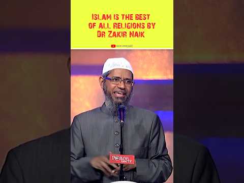 Islam Is The Best Of All Religions By Dr Zakir Naik | #drzakirnaik #islam #shorts