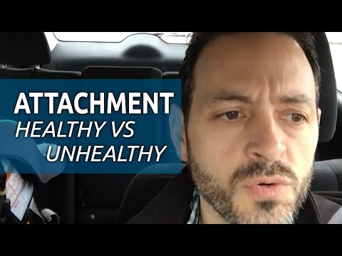 Video: Attachment. Healthy And Not Healthy