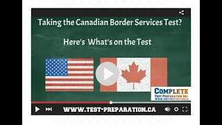 Taking the Canadian Border Services Test?   We can help