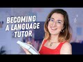 What you need to know to become a language tutor