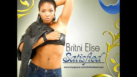 Britni Elise - Satisfied