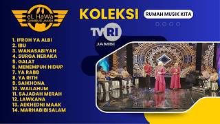 KOLEKSI RMK TVRI JAMBI bersama EL HAWA Gambus Jambi #gambus #qasidah #gambusjambi