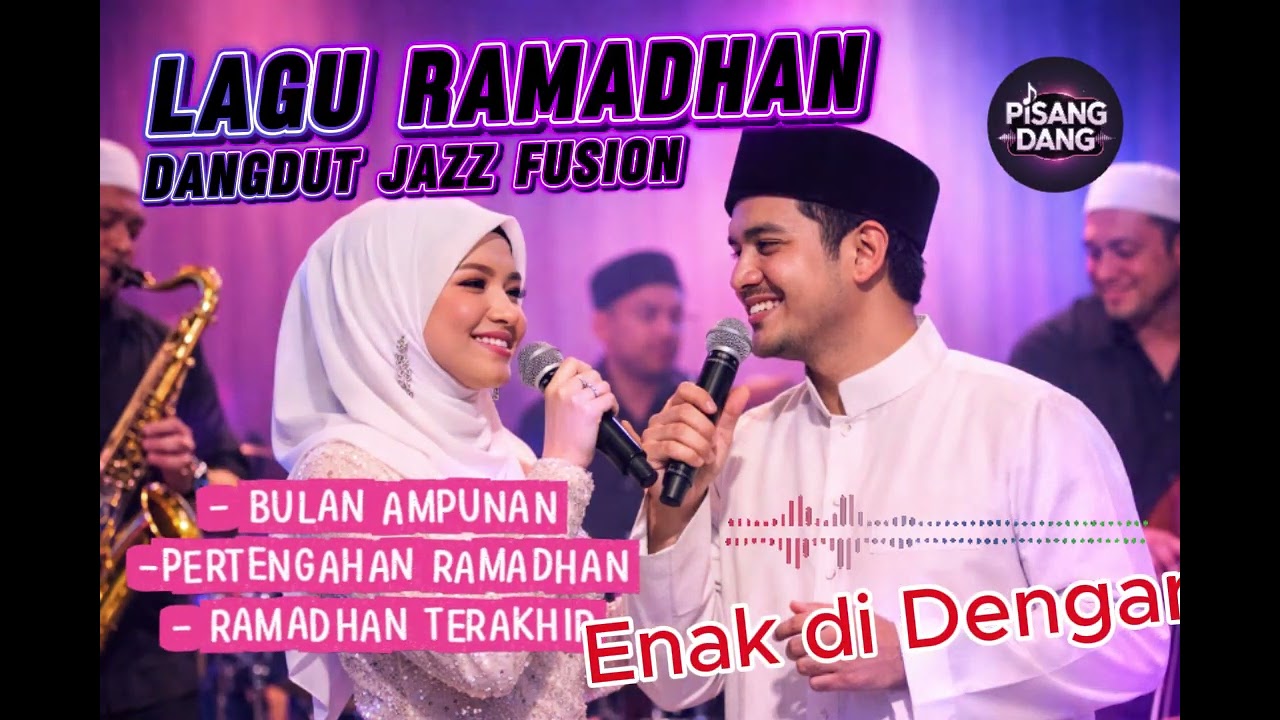 Lagu Ramadhan 2026 Dangdut Jazz Fusion: Religi Modern yang Menyentuh Hati