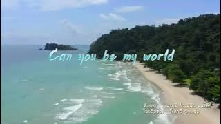Can you be my world - Gulf Kanawut