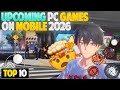 Top 10 PC/Console Games Coming To Mobile in 2026 | Mobile Gamers Are Not Ready For This 🤯