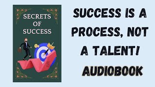 Secrets Of Success: Full AUDIOBOOK