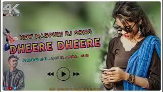 New Nagpuri dj song // 2022 // Dheere dheere !! singer shrawan ss