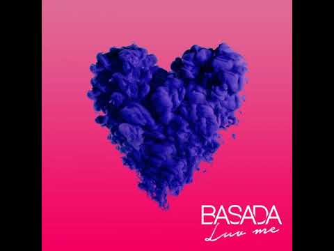 Basada Luv Me Audio