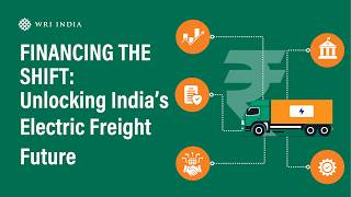 Financing the Shift | Unlocking India's Electric Freight Future