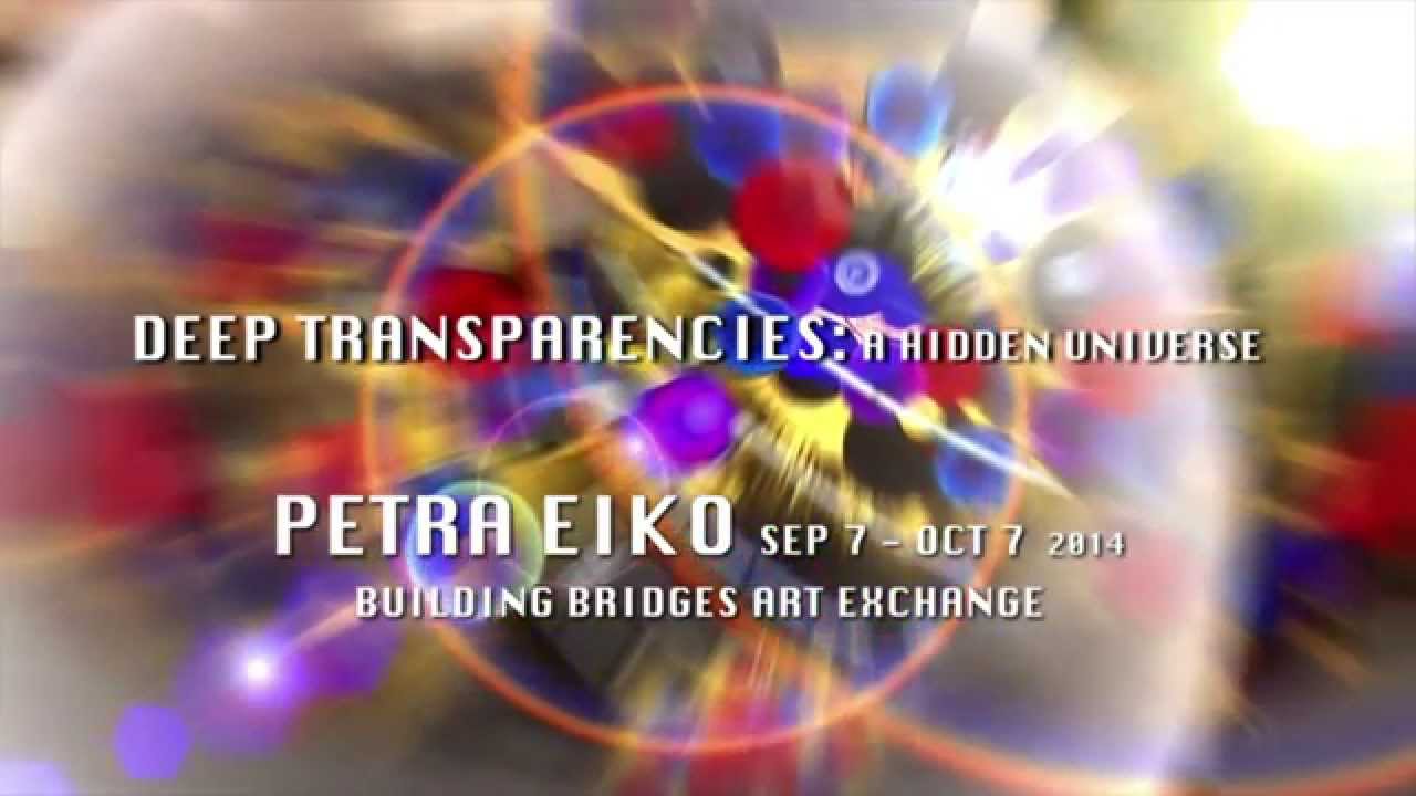 Deep Transparencies: A Hidden Universe by Petra Eiko