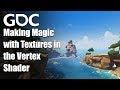 The Illusion of Motion: Making Magic with Textures in the Vertex Shader