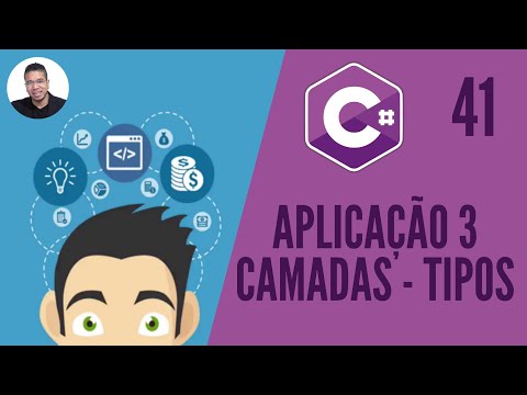 41 - (APLICAÇÃO DE 3 CAMADAS - TIPOS) - C# - TORNE-SE UM PROGRAMADOR