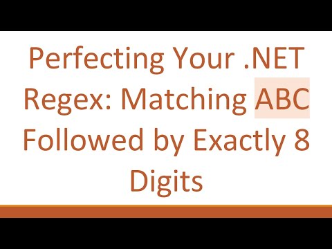 Perfecting Your .NET Regex: Matching ABC Followed by Exactly 8 Digits
