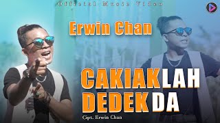 Lagu  Dendang Minang Terbaru  2022 - Erwin Chan - Cakiak Lah Dedek Da  (Official Music Video)