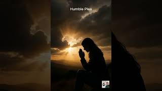 Humble Plea