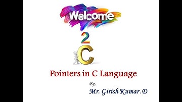Pointers | C Programming |  Mr. Girish Kumar D