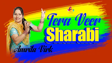 New Punjabi Song | Amrita Virk | Tera Veer Sharabi Lyrical | Goyal Music