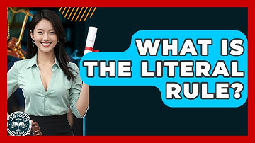 What Is The Literal Rule? - Law School Prep Hub