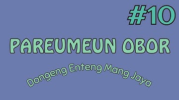 PAREUMEUN OBOR 10, Dongeng Enteng Mang Jaya, Carita Sunda @MangJayaOfficial