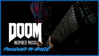 Possessed By Argent | Doom Eternal Inspired Music