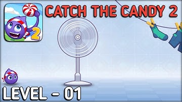 Catch The Candy 2 Level 1 Walkthrough Solution Gameplay