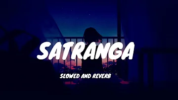 🌌 Satranga Slowed & Reverb 🎶 #MusicMagic #CosmicVibes"