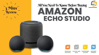 Amazon Echo Studio In-Depth Review All You Need To Know Before Buying