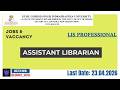 👉 Library Vacancy 2026 | Assistant Librarian | GGSI UNIVERSITY, NEW DELHi. @Library_Verse