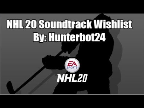nhl 20 soundtrack list nhl 20 soundtrack list