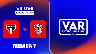REVISÃO DO VAR I RODADA 7 I SÃO PAULO X PRIMAVERA I 1ª FASE I PAULISTÃO CASAS BAHIA 2026