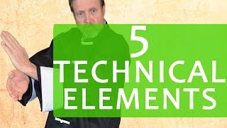 The Complete Beginner's Guide to Tai Chi: Five Technical Flowing Elements