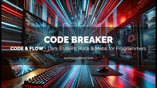 Code Breaker - Music for Coding: Hard Rock Metal Soundtrack