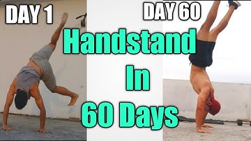 I Learned To Handstand In Just 60 Days (INTENSE TRAINING)