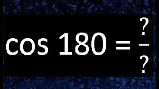cos 180