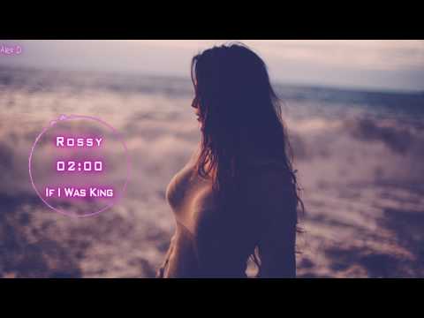 Rossy - If I Was King