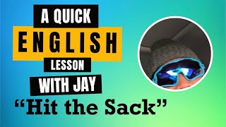 Learn English Idiom Phrases - Hit The Sack And Pull Someones Leg