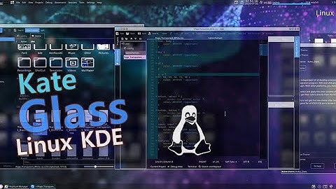 Linux KDE QT Text Editor (Kate Glass Hack) V1.1