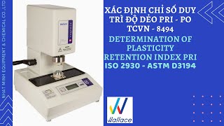 Xác định chỉ số duy trì độ dẻo PRI - độ dẻo ban đầu P0 - Wallace Rapid Plastimeter - Index PRI