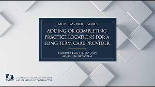 Adding Or Completing Practice Locations for LTC Provider