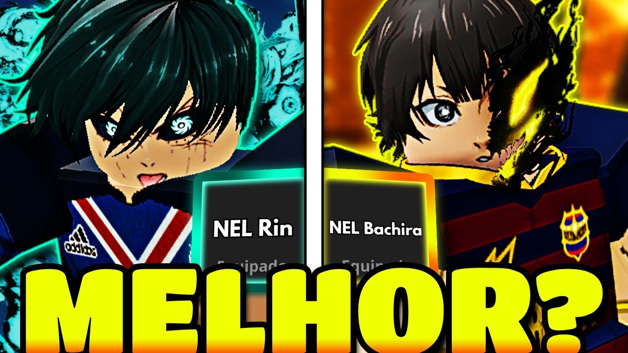 NEL RIN VS NEL BACHIRA qual é a MELHOR EVOLUÇÃO?