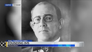 A look back at the founding of Indianapolis Motor Speedway