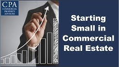 Starting Small in Commercial Real Estate 