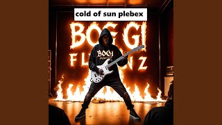 cold of sun plebex