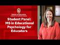 Student Panel | MS in Educational Psychology for Educators