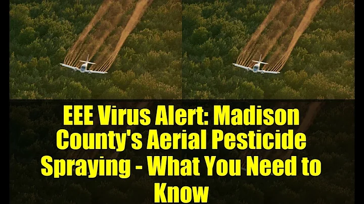 EEE Virus Alert: Madison County's Aerial Pesticide Spraying - What You Need to Know